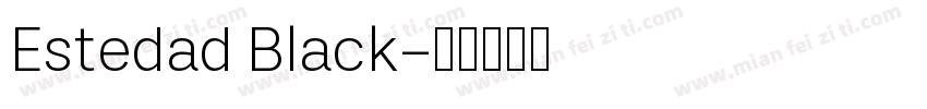 Estedad Black字体转换